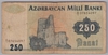 [Azerbaijan Republic 250 Manat]